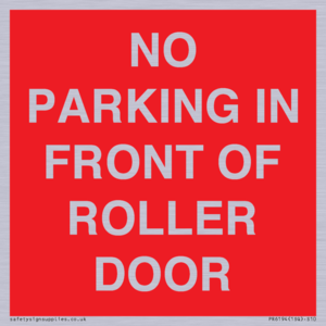 NO PARKING IN FRONT OF ROLLER DOOR